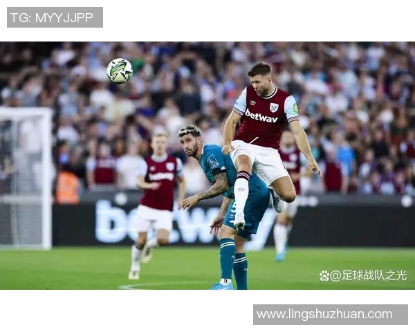 西汉姆联足球队球星表现全面分析与未来潜力展望